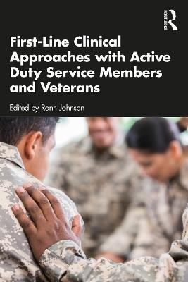 First-Line Clinical Approaches with Active Duty Service Members and Veterans - cover