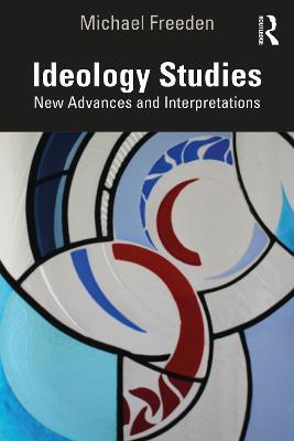 Ideology Studies: New Advances and Interpretations - Michael Freeden - cover