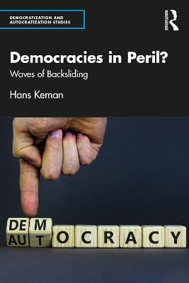Democracies in Peril?: Waves of Backsliding - Hans Keman - cover