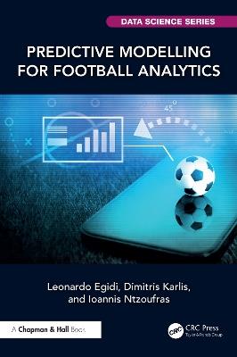 Predictive Modelling for Football Analytics - Leonardo Egidi,Dimitris Karlis,Ioannis Ntzoufras - cover