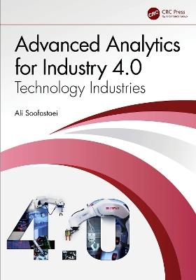Advanced Analytics for Industry 4.0: Technology Industries - Ali Soofastaei - cover
