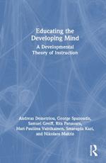 Educating the Developing Mind: A Developmental Theory of Instruction