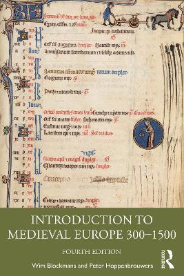 Introduction to Medieval Europe 300–1500 - Wim Blockmans,Peter Hoppenbrouwers - cover