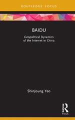 Baidu: Geopolitical Dynamics of the Internet in China