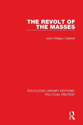 The Revolt of the Masses - José Ortega y Gasset - cover