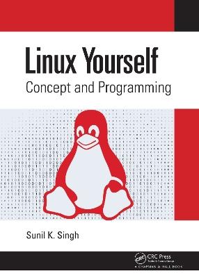 Linux Yourself: Concept and Programming - Sunil K. Singh - cover