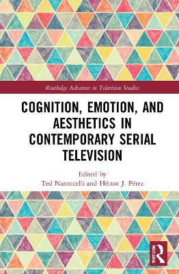Cognition, Emotion, and Aesthetics in Contemporary Serial Television - cover