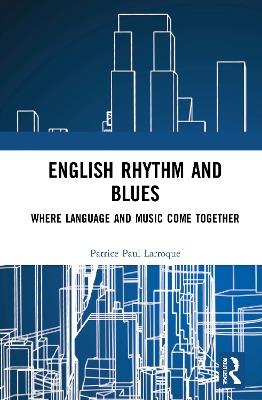 English Rhythm and Blues: Where Language and Music Come Together - Patrice Paul Larroque - cover