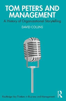 Tom Peters and Management: A History of Organizational Storytelling - David Collins - cover