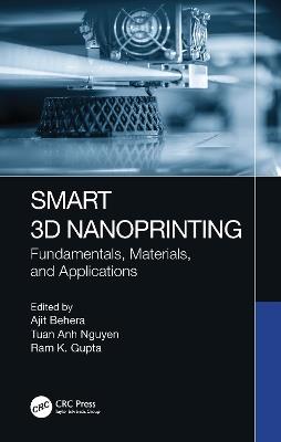 Smart 3D Nanoprinting: Fundamentals, Materials, and Applications - cover