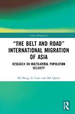 “The Belt and Road” International Migration of Asia: Research on Multilateral Population Security