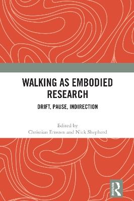 Walking as Embodied Research: Drift, Pause, Indirection - cover