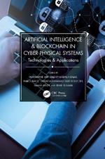 Artificial Intelligence & Blockchain in Cyber Physical Systems: Technologies & Applications