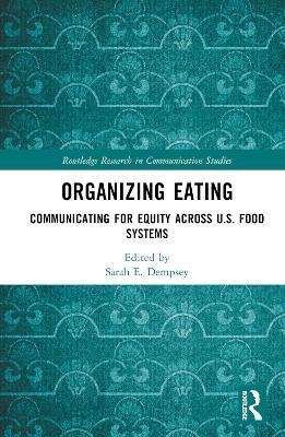 Organizing Eating: Communicating for Equity Across U.S. Food Systems - cover