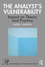 The Analyst’s Vulnerability: Impact on Theory and Practice