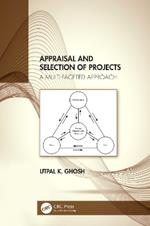 Appraisal and Selection of Projects: A Multi-faceted Approach