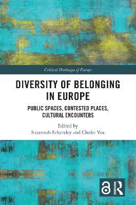 Diversity of Belonging in Europe: Public Spaces, Contested Places, Cultural Encounters - cover