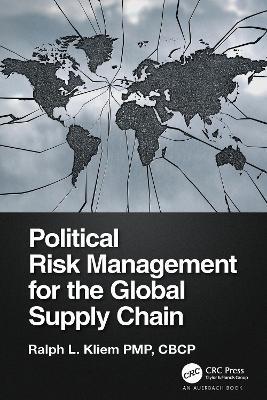 Political Risk Management for the Global Supply Chain - Ralph Kliem - cover