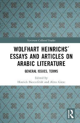 Wolfhart Heinrichs´ Essays and Articles on Arabic Literature: General Issues, Terms - cover