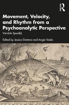 Movement, Velocity, and Rhythm from a Psychoanalytic Perspective: Variable Speed(s) - cover