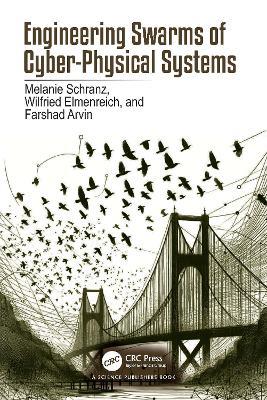 Engineering Swarms of Cyber-Physical Systems - Melanie Schranz,Wilfried Elmenreich,Farshad Arvin - cover