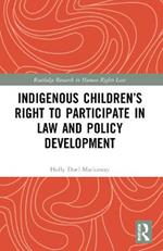 Indigenous Children’s Right to Participate in Law and Policy Development