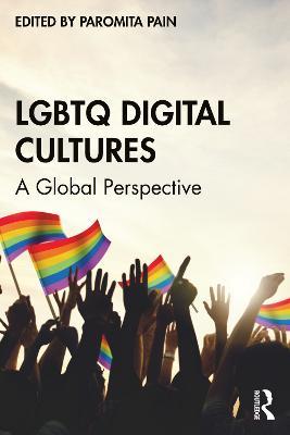 LGBTQ Digital Cultures: A Global Perspective - cover