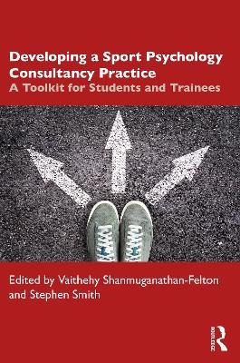 Developing a Sport Psychology Consultancy Practice: A Toolkit for Students and Trainees - cover