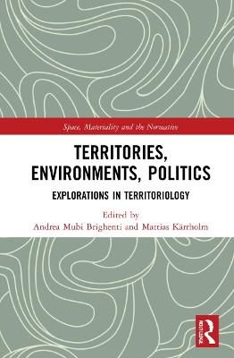 Territories, Environments, Politics: Explorations in Territoriology - cover