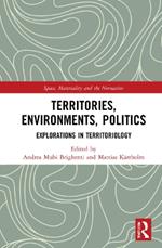 Territories, Environments, Politics: Explorations in Territoriology
