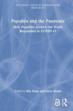 Populists and the Pandemic: How Populists Around the World Responded to COVID-19