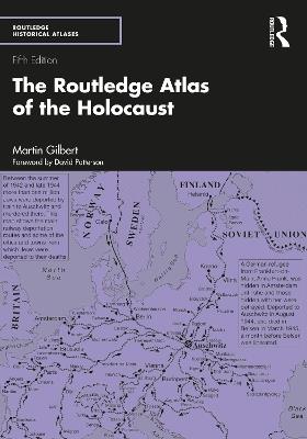 The Routledge Atlas of the Holocaust - Martin Gilbert - cover