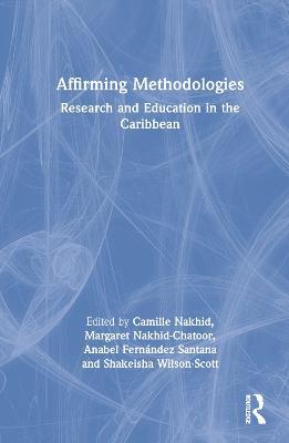 Affirming Methodologies: Research and Education in the Caribbean - cover