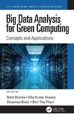 Big Data Analysis for Green Computing: Concepts and Applications - cover