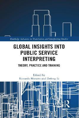 Global Insights into Public Service Interpreting: Theory, Practice and Training - cover