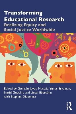 Transforming Educational Research: Realizing Equity and Social Justice Worldwide - cover