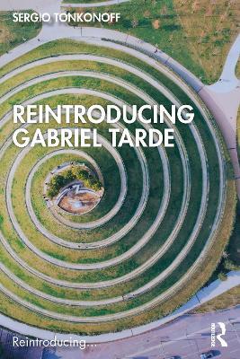 Reintroducing Gabriel Tarde - Sergio Tonkonoff - cover