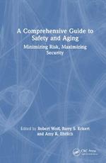 A Comprehensive Guide to Safety and Aging: Minimizing Risk, Maximizing Security