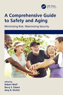 A Comprehensive Guide to Safety and Aging: Minimizing Risk, Maximizing Security - cover