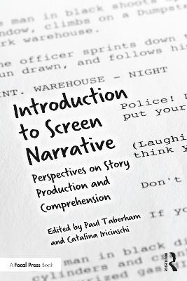 Introduction to Screen Narrative: Perspectives on Story Production and Comprehension - cover