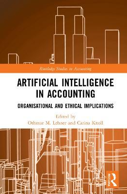 Artificial Intelligence in Accounting: Organisational and Ethical Implications - cover