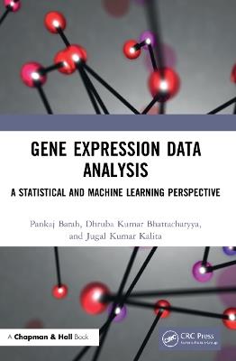 Gene Expression Data Analysis: A Statistical and Machine Learning Perspective - Pankaj Barah,Dhruba Kumar Bhattacharyya,Jugal Kumar Kalita - cover