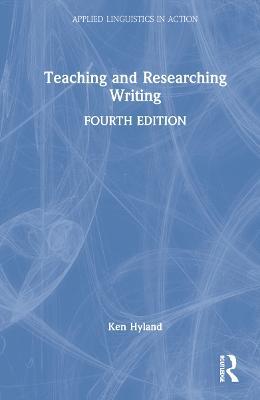 Teaching and Researching Writing - Ken Hyland - cover
