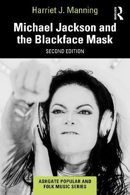 Michael Jackson and the Blackface Mask - Harriet J. Manning - cover