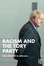 Racism and the Tory Party: From Disraeli to Johnson