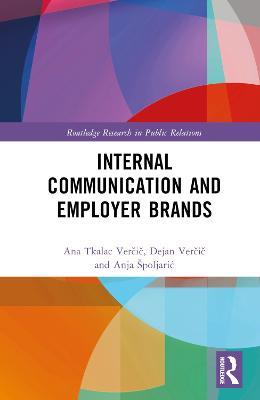 Internal Communication and Employer Brands - Ana Tkalac Vercic,Dejan Vercic,Anja Špoljaric - cover