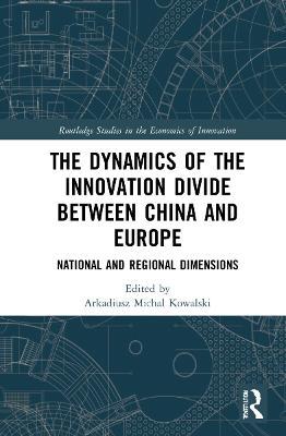 The Dynamics of the Innovation Divide between China and Europe: National and Regional Dimensions - cover