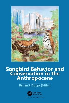 Songbird Behavior and Conservation in the Anthropocene - cover