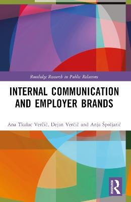 Internal Communication and Employer Brands - Ana Tkalac Vercic,Dejan Vercic,Anja Špoljaric - cover