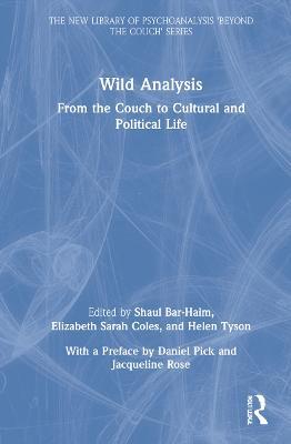 Wild Analysis: From the Couch to Cultural and Political Life - cover